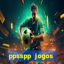 ppsspp jogos download mediafıre